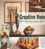 Creative Home/ the Best of Todays Creative Home Arts