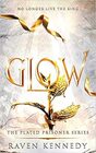 Glow (The Plated Prisoner)