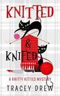 Knitted and Knifed (Knitty Kitty, Bk 1)