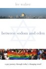 Between Sodom and Eden