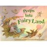 Peeps into Fairyland/a Reproduction of an Antique Picture Book: A Reproduction of an Antique Picture Book
