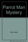 The Parrot Man Mystery