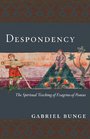 Despondency: The Spiritual Teaching of Evagrius of Pontus