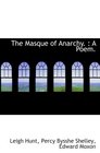 The Masque of Anarchy  A Poem