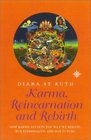 Karma Reincarnation and Rebirth How Karma Affects Our Life Our Personality and Our Future