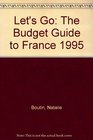 Let's Go The Budget Guide to France 1995