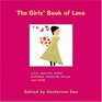 The Girls' Book of Love: Cool Quotes, Super Stories, Awesome Advice, and More