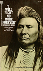 I Will Fight No More forever Chief Joseph and the Nez Perce War