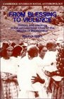 From Blessing to Violence  History and Ideology in the Circumcision Ritual of the Merina