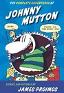 The Complete Adventures of Johnny Mutton