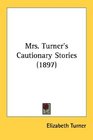 Mrs Turner's Cautionary Stories