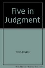 Five in Judgement