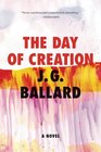 The Day of Creation A Novel
