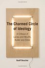 The Charmed Circle of Ideology A Critique of Laclau and Mouffe Butler and Zizek
