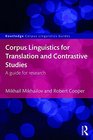 Corpus Linguistics for Translation and Contrastive Studies A guide for research