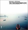 The Photographer's Eye: Composition and Design for Better Digital Photos