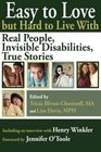 Easy to Love but Hard to Live With Real People Invisible Disabilities True Stories