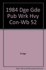 1984 Dge Gde Pub Wrk Hvy ConWb 52