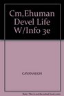 CmEhuman Devel Life W/Info 3e