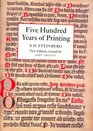 Five Hundred Years of Printing