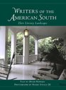 Writers of the American South Their Literary Landscapes