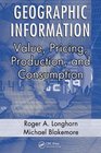 Geographic Information Value Pricing Production and Consumption