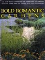 Bold Romantic Gardens