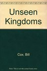 Unseen Kingdoms
