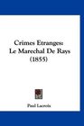 Crimes Etranges Le Marechal De Rays