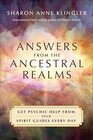 Answers from the Ancestral Realms: Get Psychic Help from Your Spirit Guides Every Day