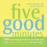 Five Good Minutes 100 Morning Practices To Help You Stay Calm  Focused All Day Long
