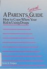 A Parent's Survival Guide: How to Cope When Your Kid Is Using Drugs