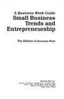 A Business Week Guide Small Business Trends and Entrepreseurship