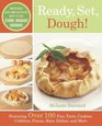Ready Set Dough  Incredibly Easy and Delicious Ways to Use StoreBought Doughs