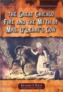 The Great Chicago Fire and the Myth of Mrs O'Leary's Cow