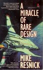 A Miracle of Rare Design A Tragedy of Transcendence