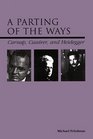 A Parting of the Ways Carnap Cassirer and Heidegger