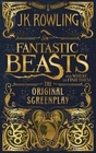 Fantastic Beast and Where to Find Them - The Original Screenplay