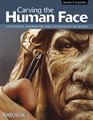 Carving the Human Face Capturing Character and Expression in Wood