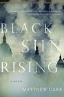Black Sun Rising A Novel