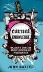 Carnal Knowledge Baxter's Concise Encyclopedia of Modern Sex