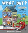 What Dat The Great Big Ugly Doll Book of Things to Look at Search for Point to and Wonder About