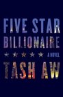 Five Star Billionaire A Novel