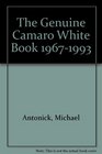 The Genuine Camaro White Book 19671993