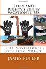 Lefty and Righty's Sunny Vacation in Oz The Adventures of Lefty Vol 3