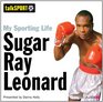 My Sporting Life Sugar Ray Leonard