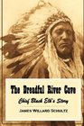 The Dreadful  River Cave  Chief Black Elk's Story