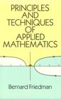 Principles and Techniques of Applied Mathematics