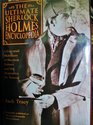 The Ultimate Sherlock Holmes Encyclopedia