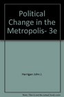 Political Change in the Metropolis 3e